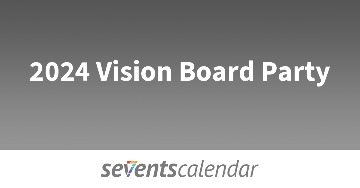 2024 Vision Board Party Sevents Bangor