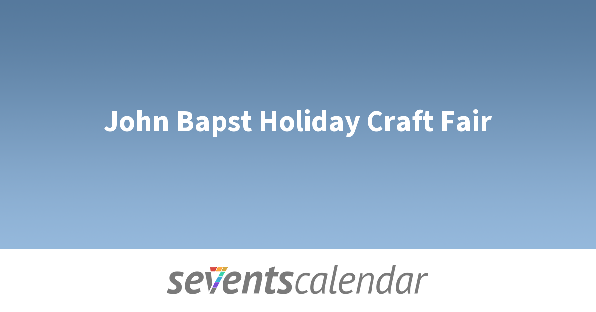 John Bapst Holiday Craft Fair Sevents Bangor